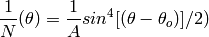 \frac{1}{N}(\theta) = \frac{1}{A} sin^4[(\theta-\theta_o)]/2)